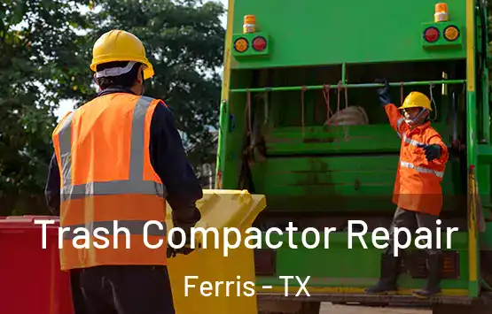  Trash Compactor Repair Ferris - TX