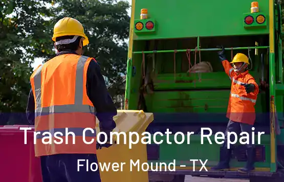  Trash Compactor Repair Flower Mound - TX