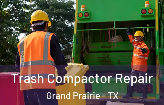  Trash Compactor Repair Grand Prairie - TX