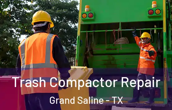  Trash Compactor Repair Grand Saline - TX