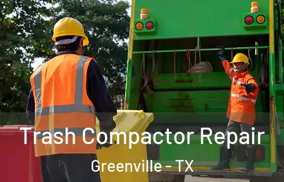  Trash Compactor Repair Greenville - TX