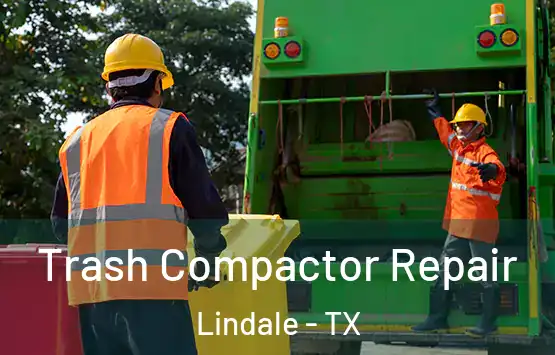  Trash Compactor Repair Lindale - TX