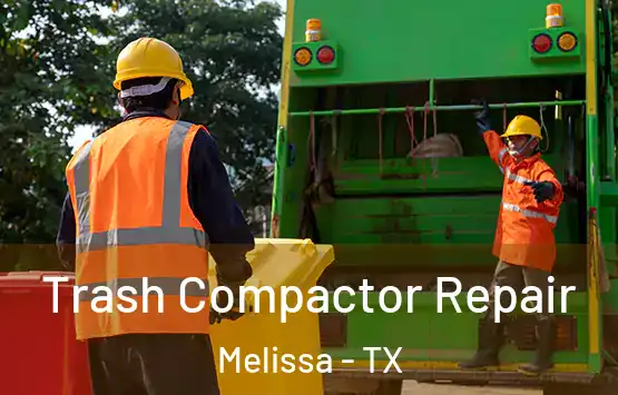 Trash Compactor Repair Melissa - TX