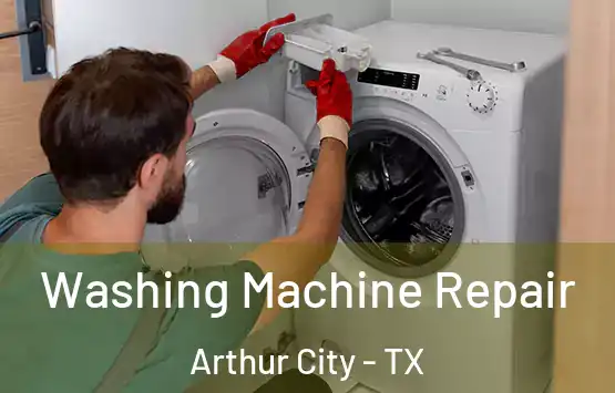 Washing Machine Repair Arthur City - TX