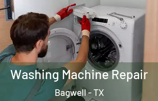  Washing Machine Repair Bagwell - TX