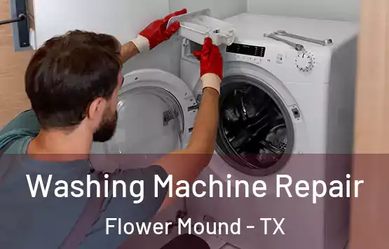  Washing Machine Repair Flower Mound - TX