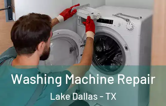  Washing Machine Repair Lake Dallas - TX
