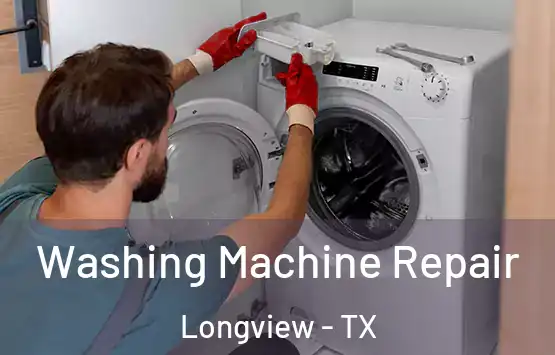  Washing Machine Repair Longview - TX