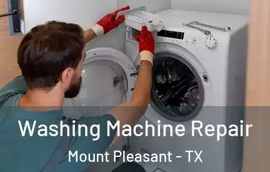  Washing Machine Repair Mount Pleasant - TX