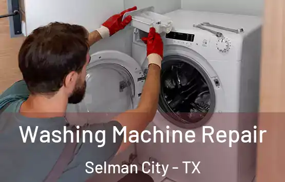  Washing Machine Repair Selman City - TX