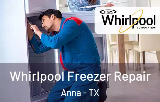  Whirlpool Freezer Repair Anna - TX