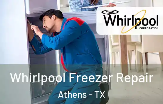  Whirlpool Freezer Repair Athens - TX