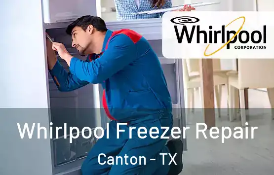  Whirlpool Freezer Repair Canton - TX