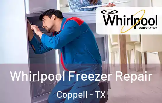  Whirlpool Freezer Repair Coppell - TX