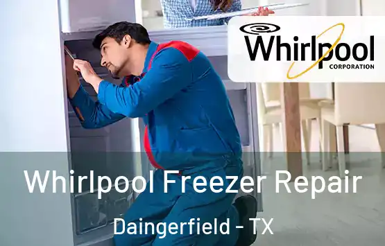  Whirlpool Freezer Repair Daingerfield - TX