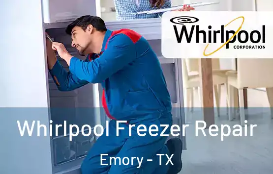  Whirlpool Freezer Repair Emory - TX