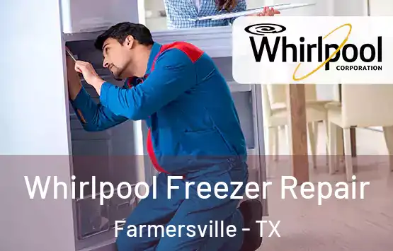  Whirlpool Freezer Repair Farmersville - TX