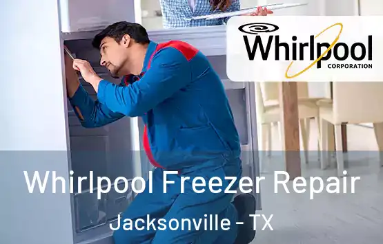  Whirlpool Freezer Repair Jacksonville - TX