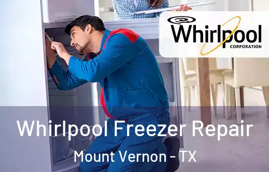  Whirlpool Freezer Repair Mount Vernon - TX