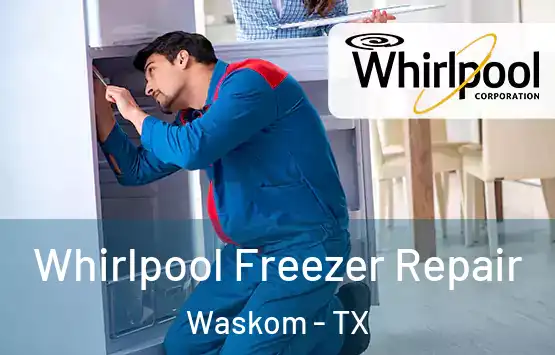  Whirlpool Freezer Repair Waskom - TX
