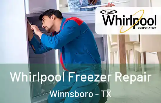  Whirlpool Freezer Repair Winnsboro - TX