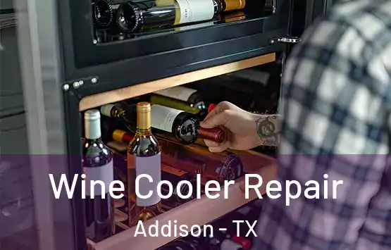  Wine Cooler Repair Addison - TX