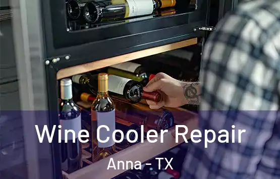  Wine Cooler Repair Anna - TX