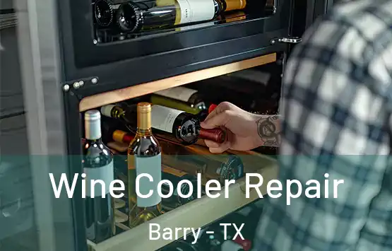  Wine Cooler Repair Barry - TX