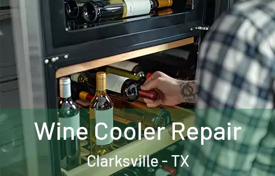 Wine Cooler Repair Clarksville - TX
