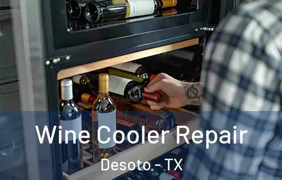  Wine Cooler Repair Desoto - TX