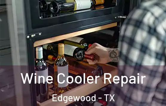  Wine Cooler Repair Edgewood - TX