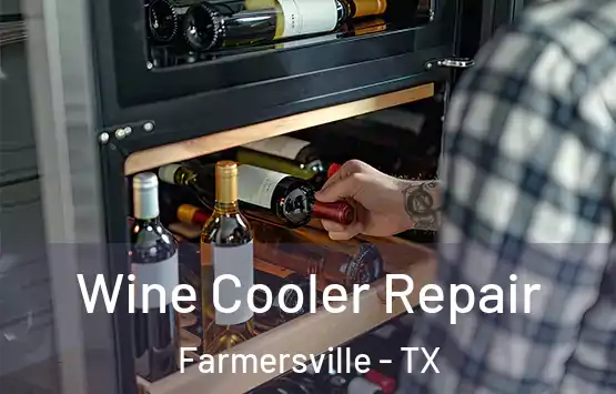  Wine Cooler Repair Farmersville - TX