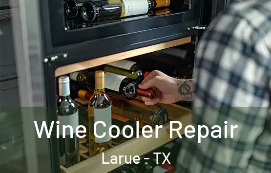  Wine Cooler Repair Larue - TX