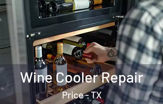  Wine Cooler Repair Price - TX