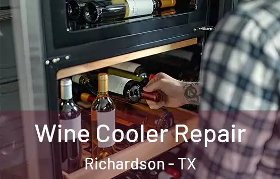 Wine Cooler Repair Richardson - TX