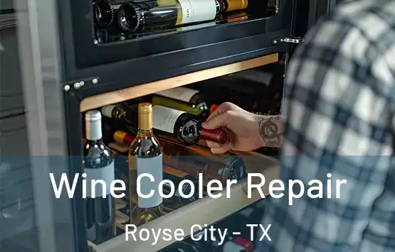  Wine Cooler Repair Royse City - TX