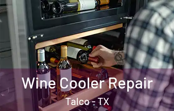  Wine Cooler Repair Talco - TX